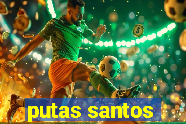 putas santos